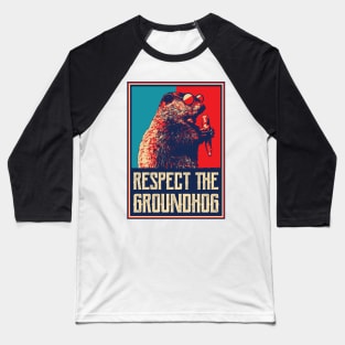 Respect The Groundhog Woodchuck Photo Ground Hog Day Baseball T-Shirt